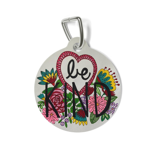 𝓑𝓮 𝓚𝓲𝓷𝓭  - Pet Tag