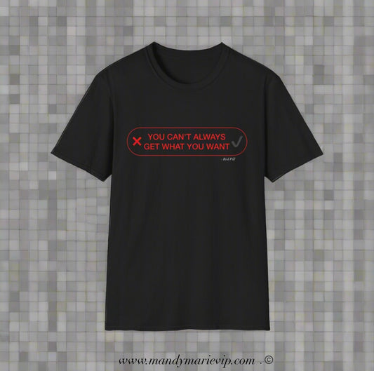 𝓦𝓪𝓷𝓽 ~ 𝓡𝓮𝓭 𝓟𝓲𝓵𝓵  - Unisex Softstyle T-Shirt